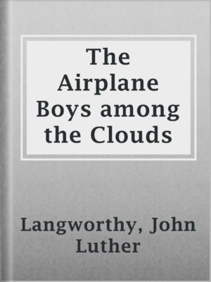 cover image of The Airplane Boys among the Clouds